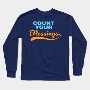 count your blessings Long Sleeve T-Shirt